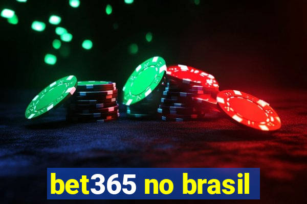 bet365 no brasil