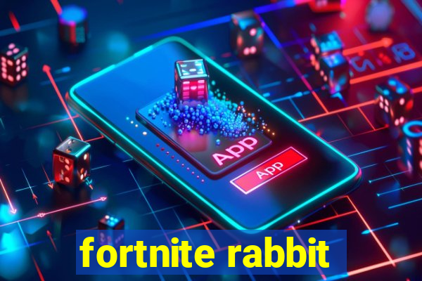 fortnite rabbit