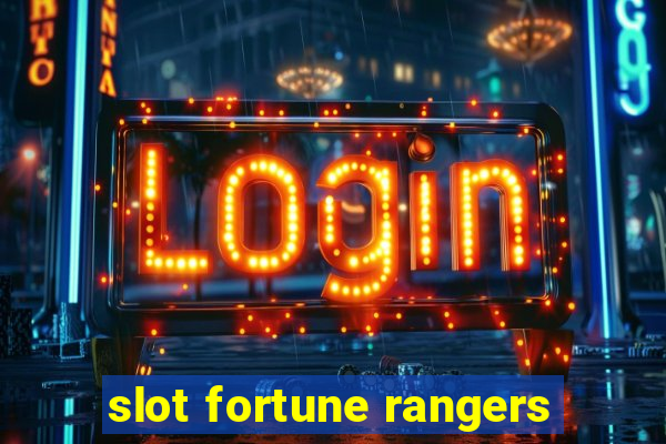 slot fortune rangers