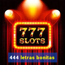 444 letras bonitas