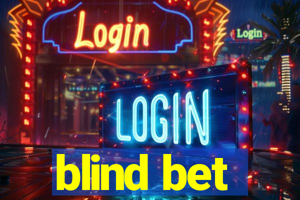 blind bet