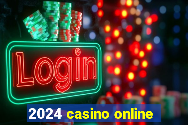 2024 casino online