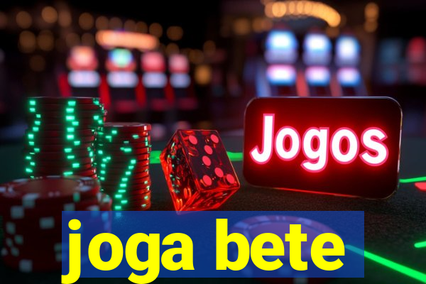 joga bete