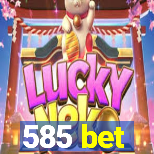 585 bet