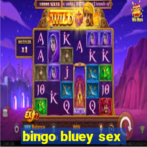 bingo bluey sex