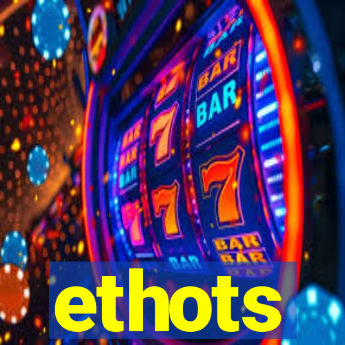 ethots