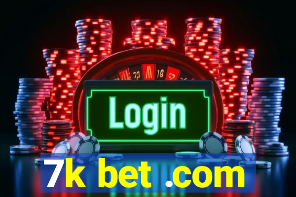 7k bet .com