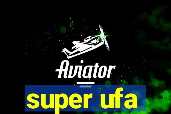 super ufa