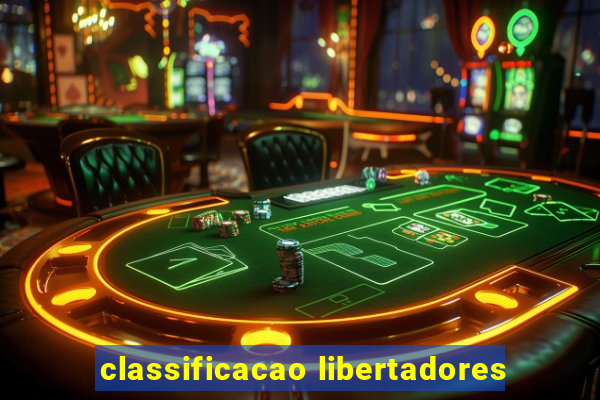 classificacao libertadores