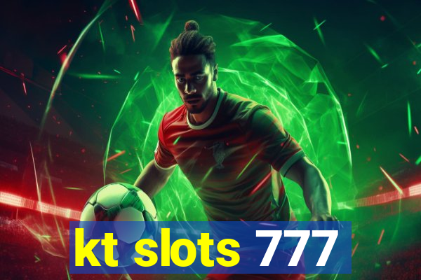 kt slots 777