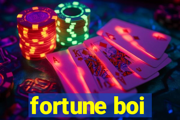 fortune boi