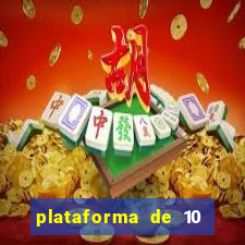 plataforma de 10 reais jogo