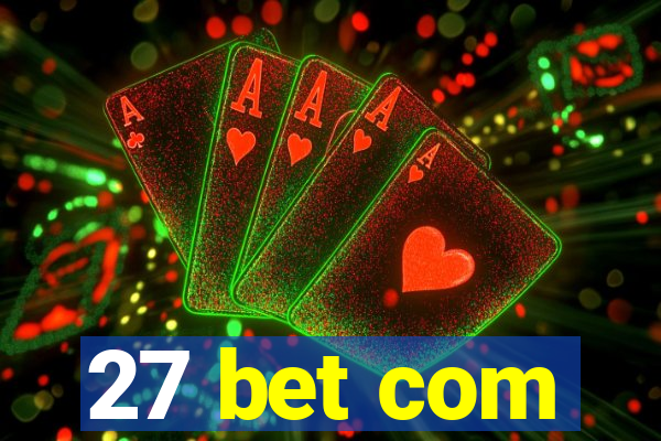 27 bet com