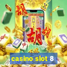 casino slot 8