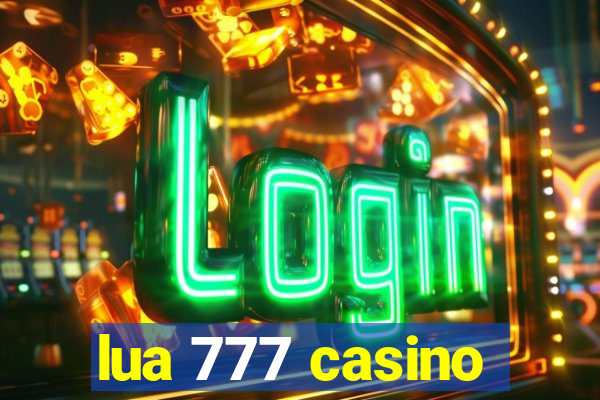 lua 777 casino