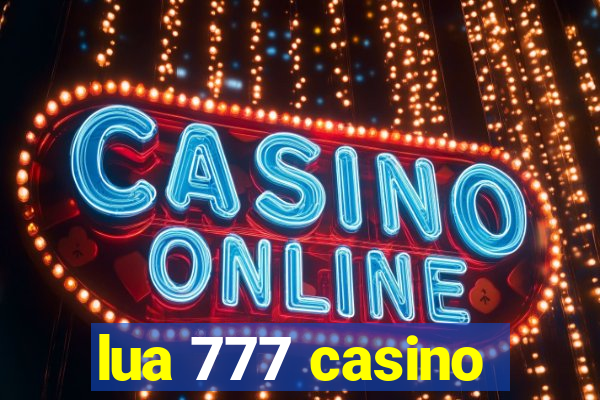 lua 777 casino