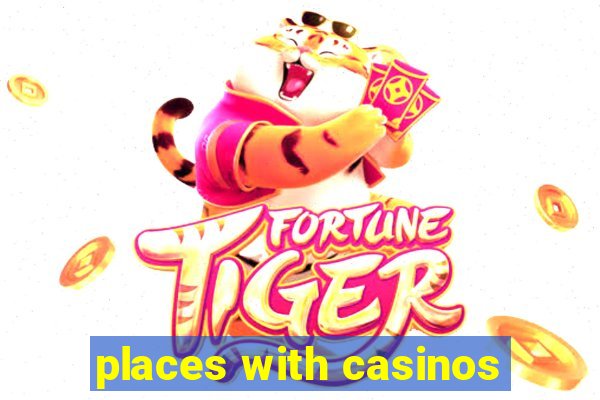 places with casinos