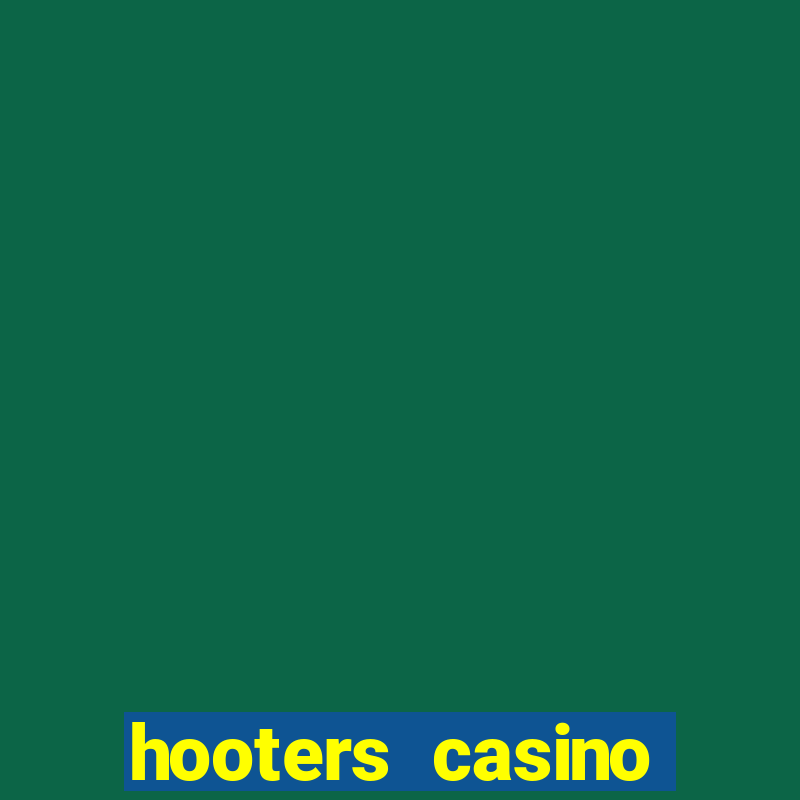 hooters casino hotel in vegas