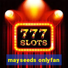 mayseeds onlyfan