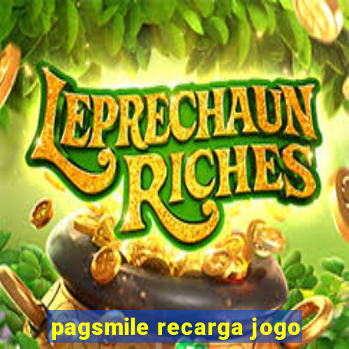 pagsmile recarga jogo