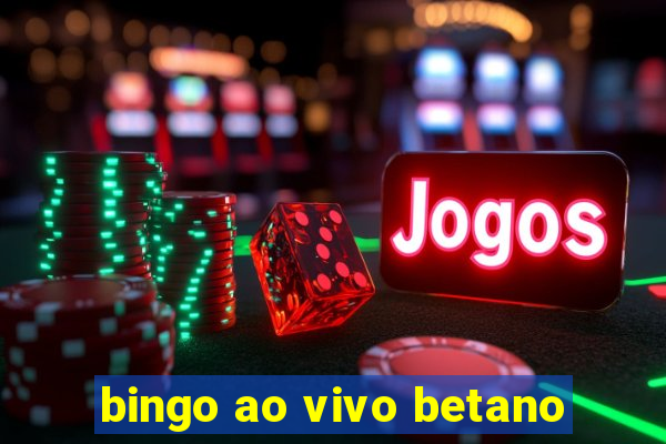 bingo ao vivo betano