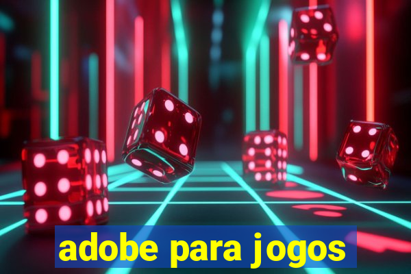 adobe para jogos