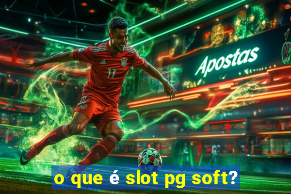 o que é slot pg soft?