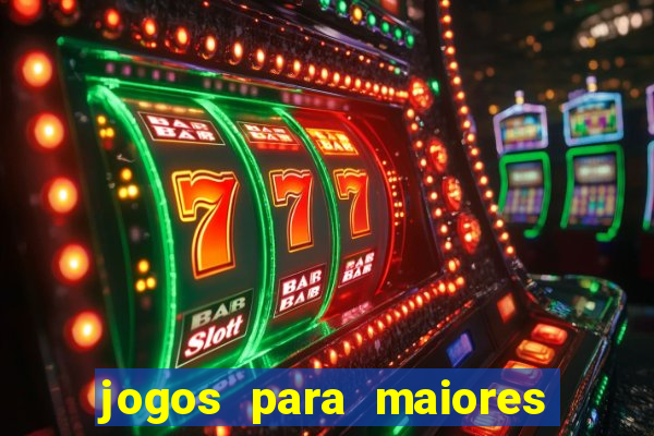 jogos para maiores de 18