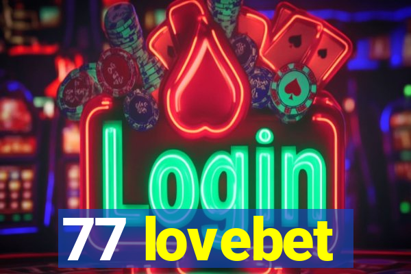 77 lovebet