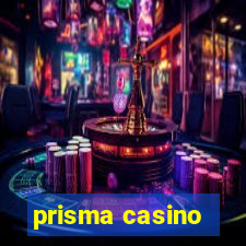 prisma casino