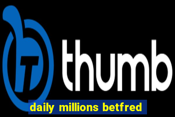 daily millions betfred