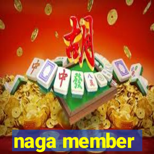 naga member