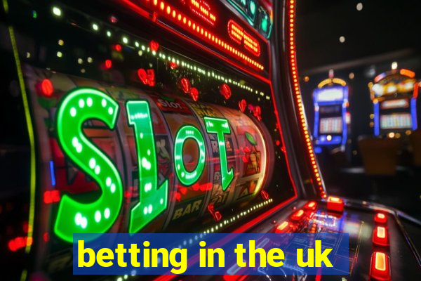 betting in the uk