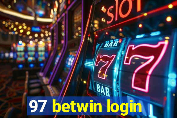 97 betwin login