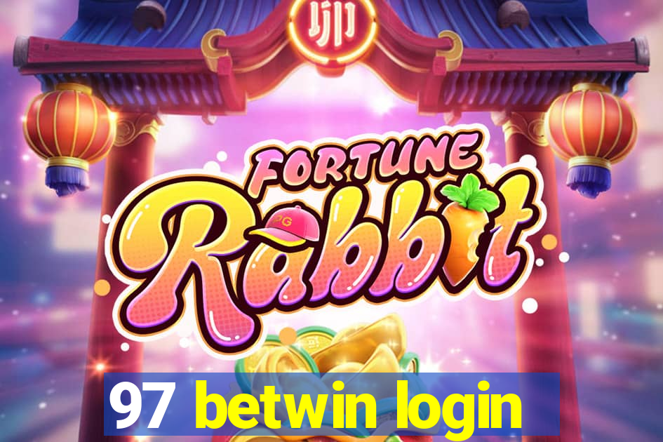 97 betwin login