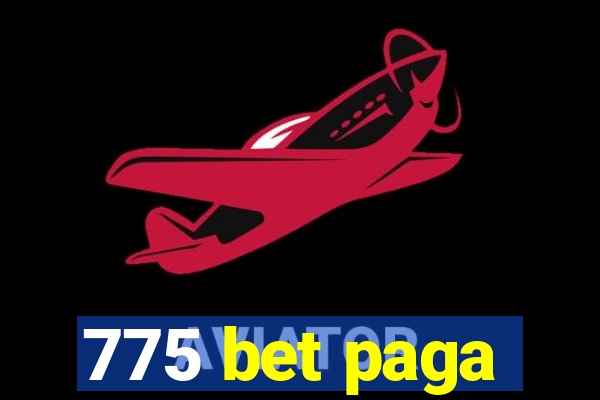 775 bet paga