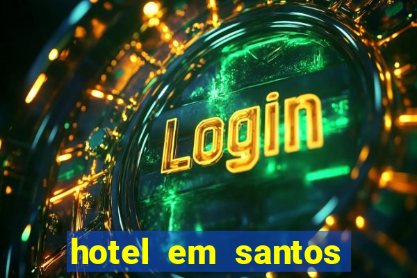 hotel em santos perto da vila belmiro