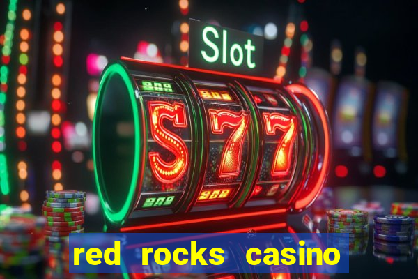 red rocks casino and resort