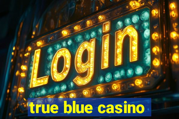 true blue casino