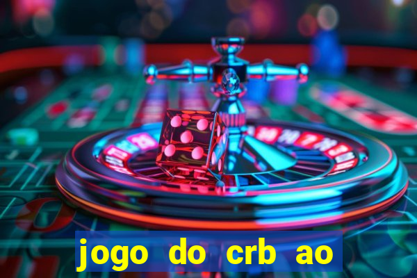 jogo do crb ao vivo hoje