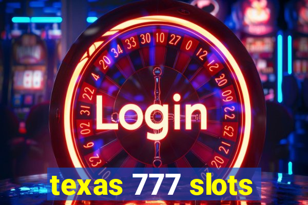 texas 777 slots