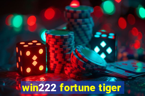 win222 fortune tiger