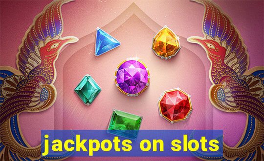 jackpots on slots