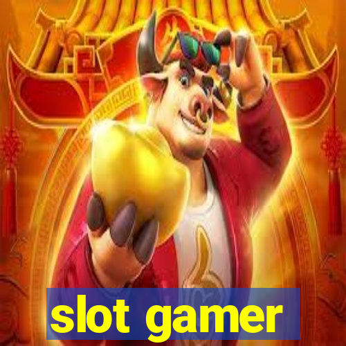 slot gamer