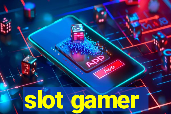 slot gamer