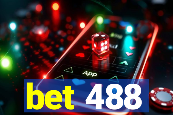 bet 488