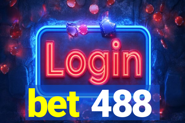 bet 488