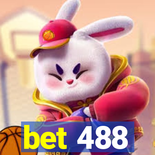 bet 488