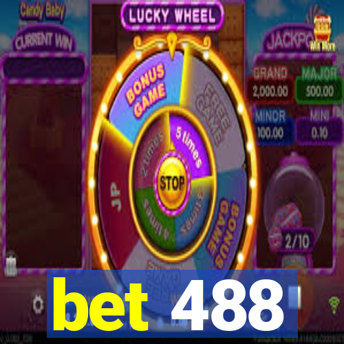 bet 488