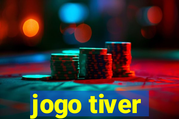 jogo tiver